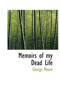 Memoirs of My Dead Life