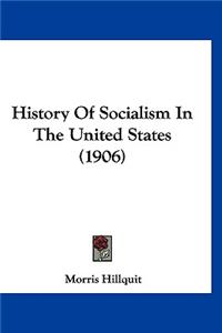 History Of Socialism In The United States (1906)