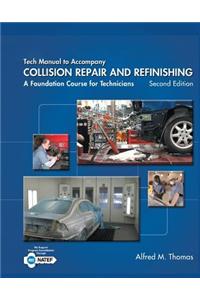 Tech Manual for Thomas/Jund's Collision Repair and Refinishing: A Foundation Course for Technicians, 2nd