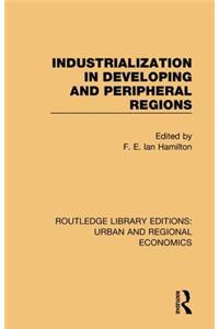 Industrialization in Developing and Peripheral Regions