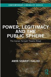 Power, Legitimacy and the Public Sphere