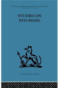 Studies on Psychosis