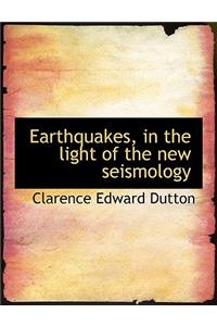 Earthquakes, in the Light of the New Seismology