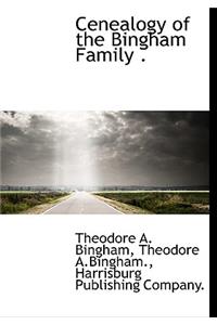 Cenealogy of the Bingham Family .