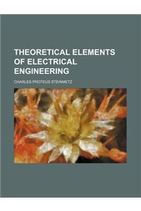 Theoretical Elements of Electrical Engineering