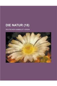 Die Natur (18 )