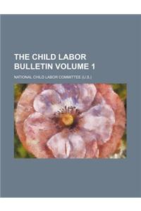 The Child Labor Bulletin Volume 1