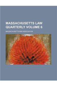 Massachusetts Law Quarterly Volume 6