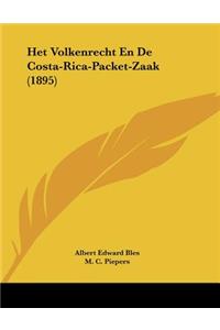 Het Volkenrecht En De Costa-Rica-Packet-Zaak (1895)