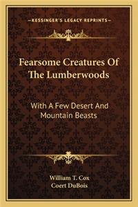Fearsome Creatures Of The Lumberwoods