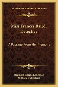 Miss Frances Baird, Detective