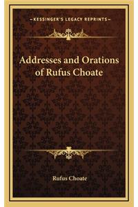 Addresses and Orations of Rufus Choate