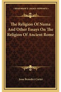 The Religion of Numa and Other Essays on the Religion of Ancient Rome