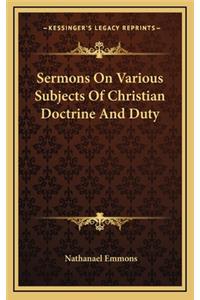 Sermons on Various Subjects of Christian Doctrine and Duty