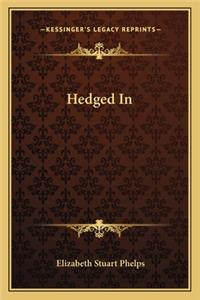 Hedged in