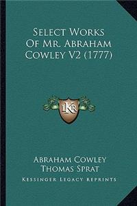 Select Works Of Mr. Abraham Cowley V2 (1777)
