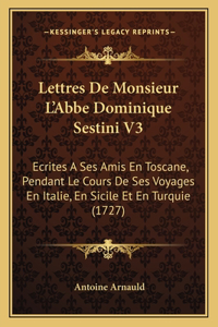 Lettres De Monsieur L'Abbe Dominique Sestini V3