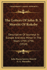 The Letters Of John B. S. Morritt Of Rokeby