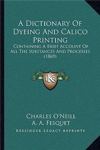 Dictionary Of Dyeing And Calico Printing