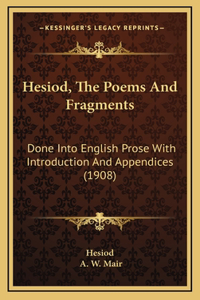 Hesiod, The Poems And Fragments