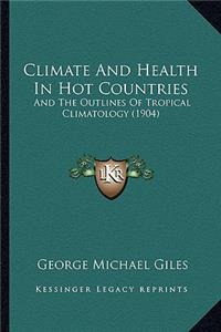 Climate And Health In Hot Countries