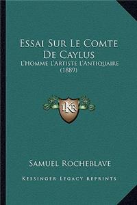 Essai Sur Le Comte De Caylus
