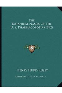 The Botanical Names Of The U. S. Pharmacopoeia (1892)