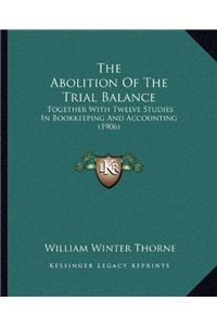 The Abolition Of The Trial Balance