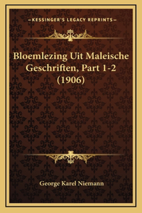 Bloemlezing Uit Maleische Geschriften, Part 1-2 (1906)