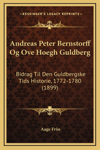 Andreas Peter Bernstorff Og Ove Hoegh Guldberg