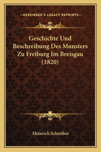 Geschichte Und Beschreibung Des Munsters Zu Freiburg Im Breisgau (1820)