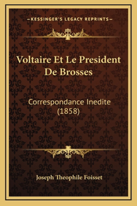 Voltaire Et Le President De Brosses
