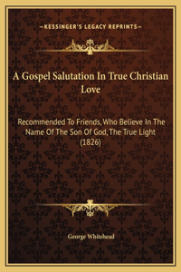 A Gospel Salutation In True Christian Love