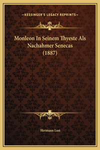 Monleon In Seinem Thyeste Als Nachahmer Senecas (1887)