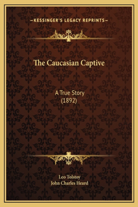 The Caucasian Captive