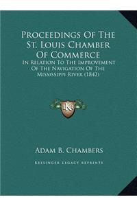 Proceedings Of The St. Louis Chamber Of Commerce