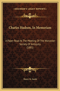 Charles Hudson, In Memoriam