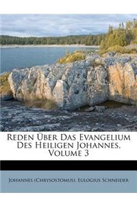 Reden Über Das Evangelium Des Heiligen Johannes, Volume 3