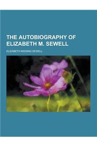 The Autobiography of Elizabeth M. Sewell