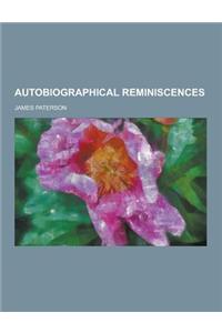 Autobiographical Reminiscences