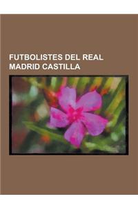 Futbolistes del Real Madrid Castilla
