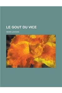 Le Gout Du Vice