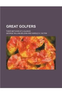 Great Golfers; Their Methods at a Glance