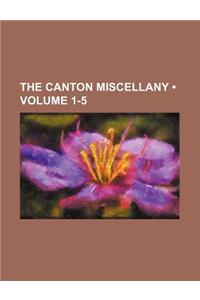 Canton Miscellany Volume 1-5