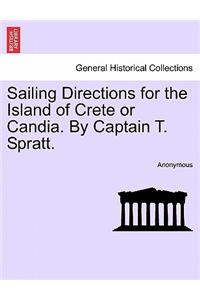 Sailing Directions for the Island of Crete or Candia. by Captain T. Spratt. Second Edition