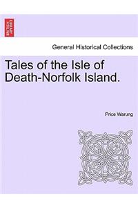 Tales of the Isle of Death-Norfolk Island.