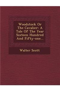 Woodstock or the Cavalier