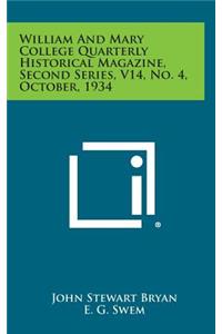 William and Mary College Quarterly Historical Magazine, Second Series, V14, No. 4, October, 1934