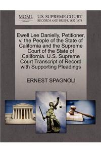 Ewell Lee Danielly, Petitioner, V. the People of the State of California and the Supreme Court of the State of California. U.S. Supreme Court Transcript of Record with Supporting Pleadings