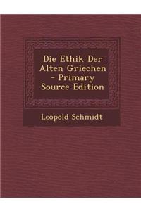 Die Ethik Der Alten Griechen